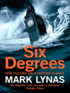 Six Degrees (eBook): Our Future on a Hotter Planet